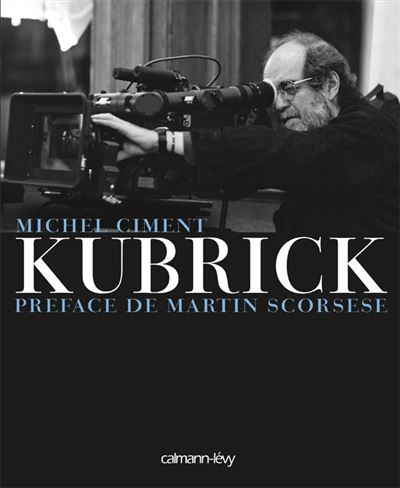 Kubrick Préface de Martin Scorsese