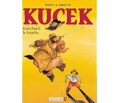 Kucek - Tome 02 Kanchack le Fourbe
