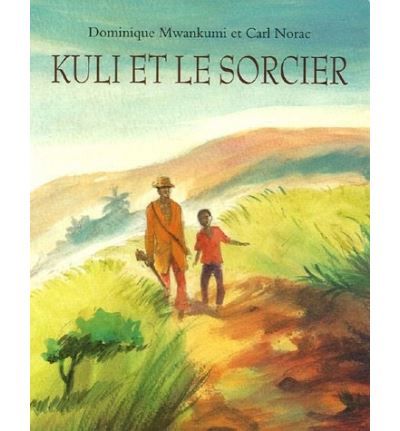Kuli et le sorcier - Dominique Mwankumi