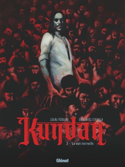 Kundan - Tome 03 La nuit éternelle