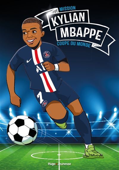 Kylian Mbappe - Tous champions Mission coupe du monde