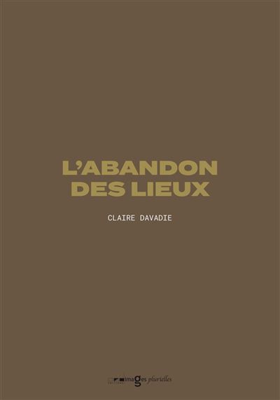 L'abandon des lieux