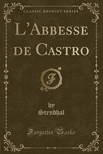 L' Abbesse de Castro (Classic Reprint)