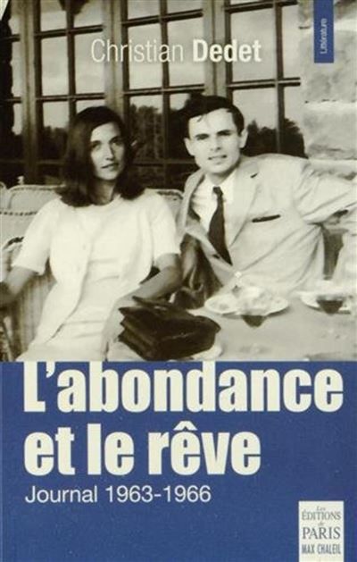 L'abondance et le rêve Journal 1963-1966