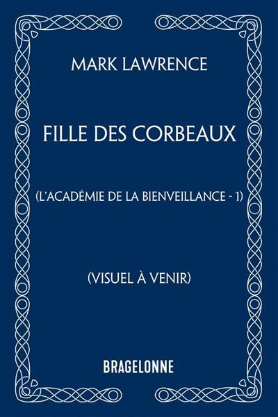 L'Académie de la Bienveillance, T1 : Fille des corbeaux