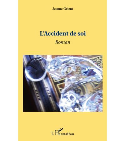 L'accident de soi Roman