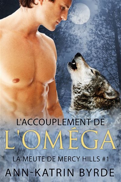 L'accouplement de l'oméga La meute de Mercy Hills #1