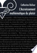 L'Accroissement mathématique du plaisir - nouvelle