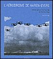 L' Aerodrome de Haeran-Evere Metamorphoses d'un Haut Lieu De...