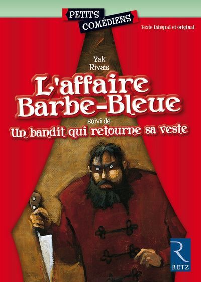 L'affaire Barbe-Bleue - Un bandit qui retourne sa veste Suivi de Un bandit qui retourne sa veste 8/10 ans