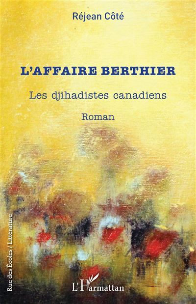 L'affaire Berthier Les djihadistes canadiens