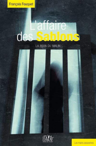 L'affaire des sablons La main du malin