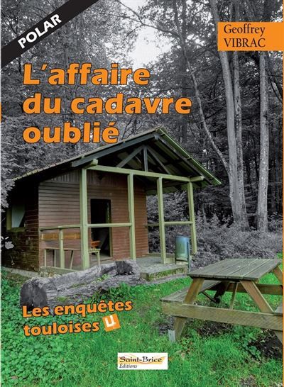 L'affaire du cadavre oublié Les enquêtes touloises Tome 4