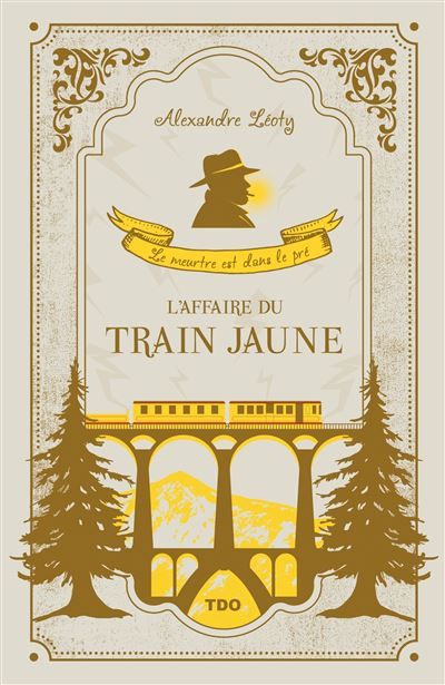 L'affaire du train jaune - Le meutre est dans le pré