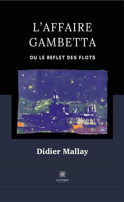 L'affaire Gambetta Ou Le reflet des flots