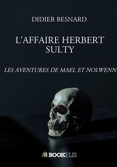 L'affaire herbert sulty Les aventures de mael et nolwenn