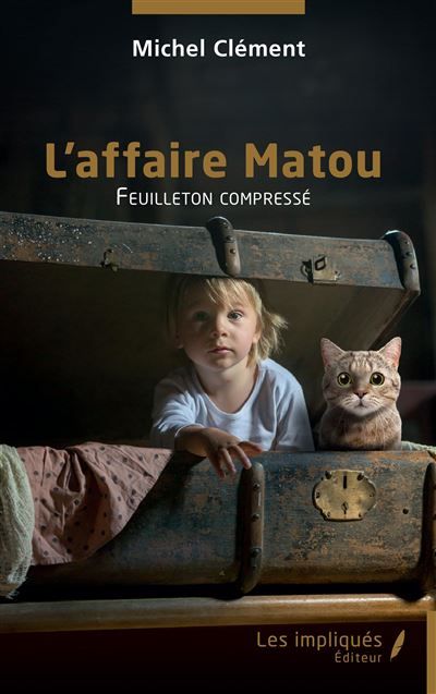 L'affaire Matou Feuilleton compressé