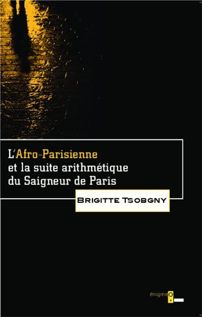 L'Afro-Parisienne et la suite arithmétique du Saigneur de Paris