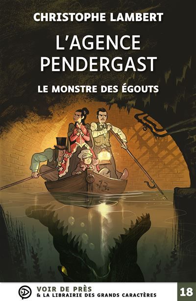 L'agence pendergast – le monstre des egouts Grands caractères, édition accessible pour les malvoyants