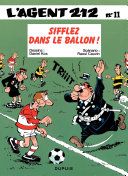 L'Agent 212 - Tome 11 - Sifflez dans le ballon !