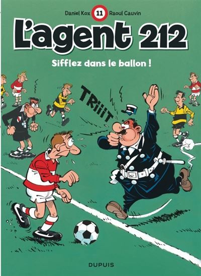 L'agent 212 - Tome 11 - Sifflez dans le ballon ! -