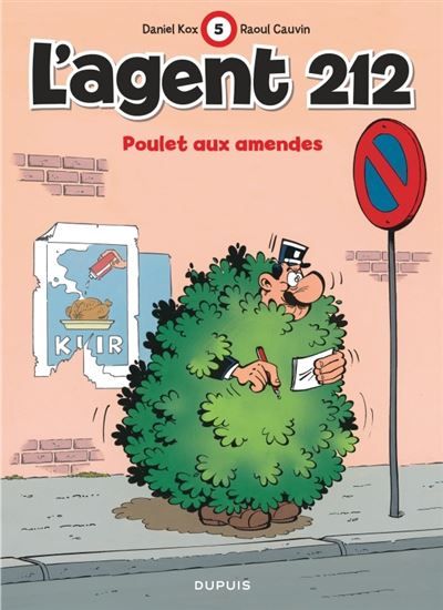 L'agent 212 - Tome 5 - Poulet aux amendes -