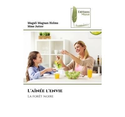 L'aînée l'envie La forêt noire