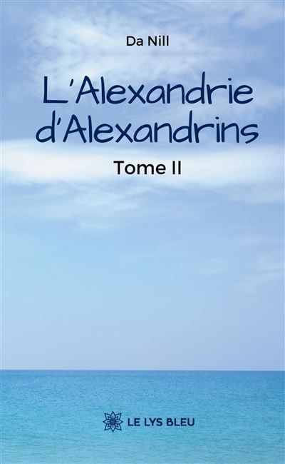 L'Alexandrie d'Alexandrins Tome II