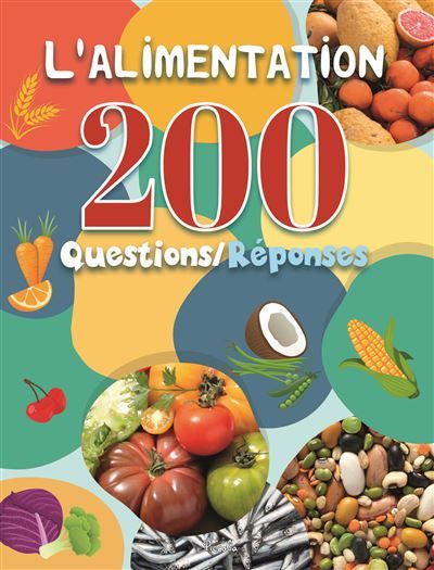 L'alimentation 200 questions/réponses
