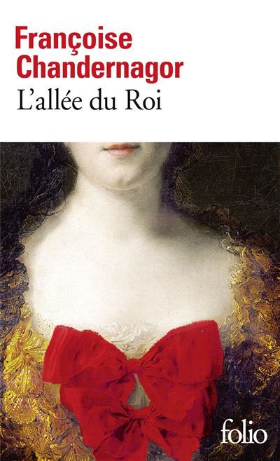 L'allée du Roi Souvenirs de Françoise d'Aubigné, marquise de Maintenon, épouse du Roi de France