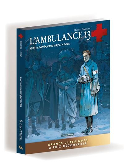 L' Ambulance 13 - 1917 les américains dans la boue - écrin - prix découverte