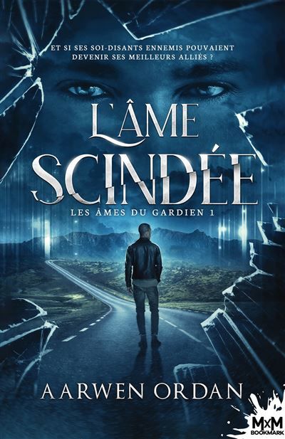 L'âme scindée Les âmes du gardien, T1