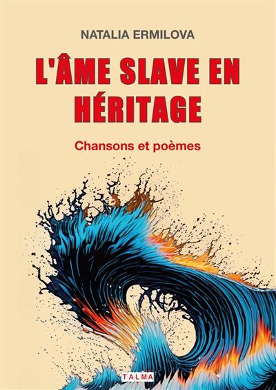 L'Âme slave en héritage Chansons et poèmes