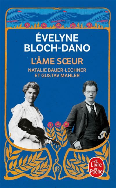 L'âme soeur Natalie Bauer-Lechner et Gustav Mahler
