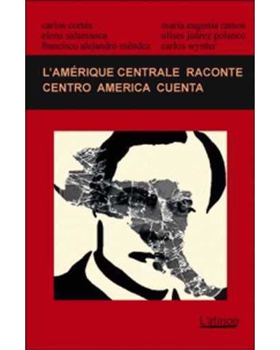 L'Amérique centrale raconte 2014 / Centro América cuenta