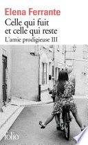 L'amie prodigieuse (Tome 3) - Celle qui fuit et celle qui reste