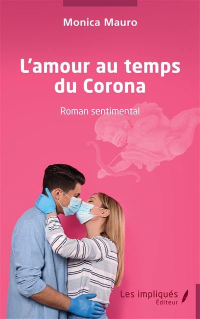 L'amour au temps du Corona Roman sentimental
