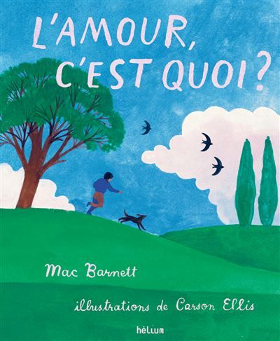 L'Amour, c'est quoi ? - Carson Ellis