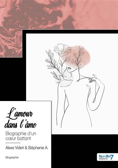 L'amour dans l'âme Biographie d'un coeur battant