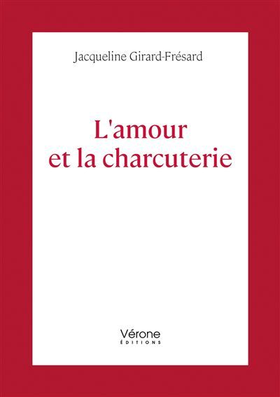L'amour et la charcuterie