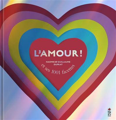 L’amour ! et ses 1001 facettes Et ses 1001 facettes
