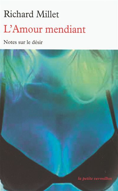 L'Amour mendiant Notes sur le désir