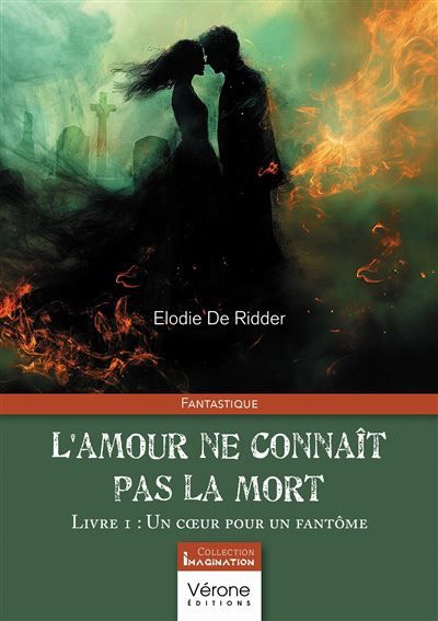 L'amour ne connaît pas la mort - Livre 1 Un coeur pour un fantôme