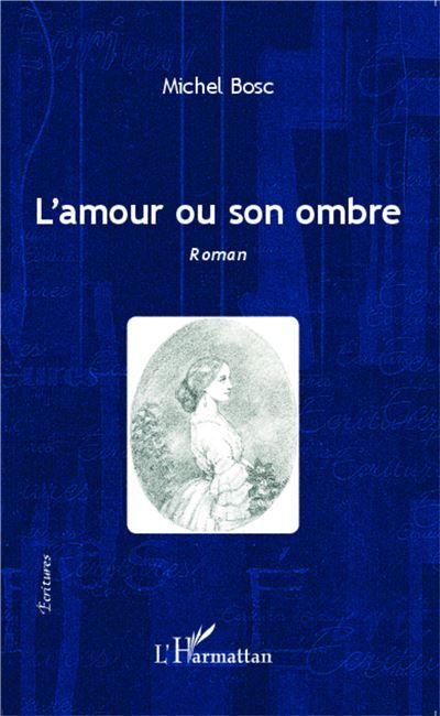 L'amour ou son ombre Roman