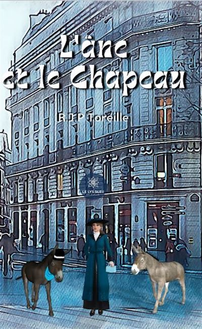 L'âne et le chapeau - R.J.P. (Raphaël Jean-Philippe) Toreille