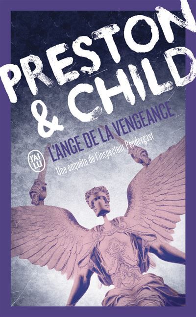 L'ange de la vengeance Une enquête de l'inspecteur Pendergast