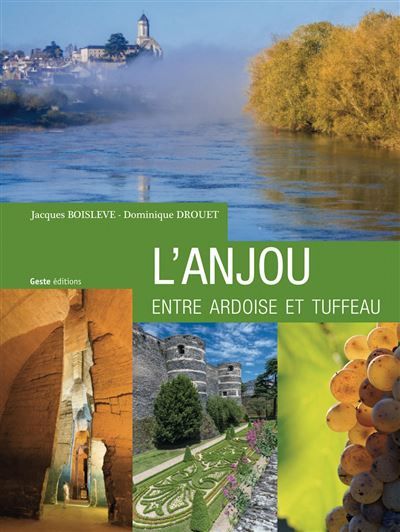 L'anjou entre ardoise et tuffeau (nouvelle edition)