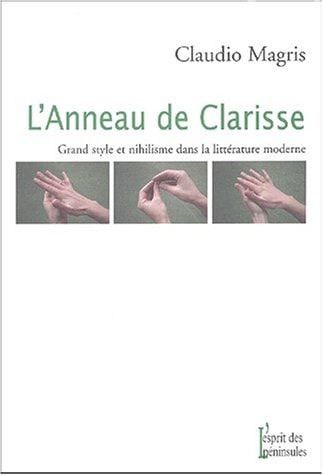 L'anneau de Clarisse grand style et nihilisme dans la littérature moderne