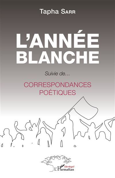 L'année blanche Suivie de... Correspondances poétiques - Correspondances poétiques