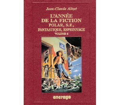 L' Année de la Fiction / 6 Bibliographie critique courante de l'autre littérature [1994]